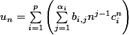 u_n=\sum_{i=1}^p \left( \sum_{j=1}^{\alpha_i} b_{i,j} n^{j-1} c_i^n\right)